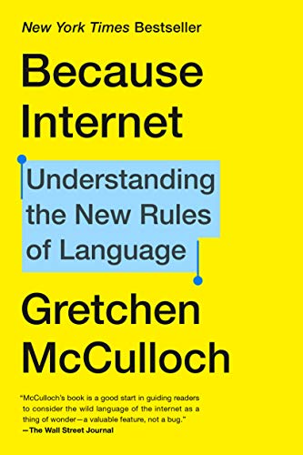 Book cover - Because Internet by Gretchen McCulloch